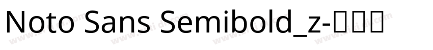 Noto Sans Semibold_z字体转换